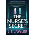 The Nurse's Secret: An absolutely jaw-dropping psychological thriller