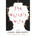 The World's Wife: Poems
