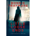 Little Loose Ends: A Psychological Thriller