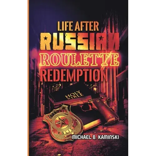 Life After Russian Roulette: Redemption