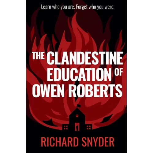 The Clandestine Education of Owen Roberts