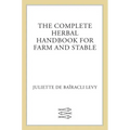 The Complete Herbal Handbook for Farm and Stable