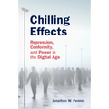 Chilling Effects: Repression, Conformity, and Power in the Digital Age
