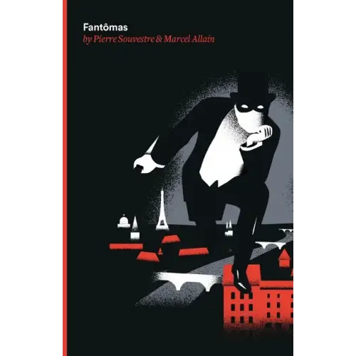 Fantomas: Being the First of the Series of Fantomas Detective Tales