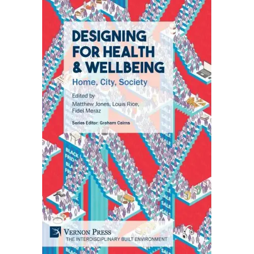 Designing for Health & Wellbeing: Home, City, Society