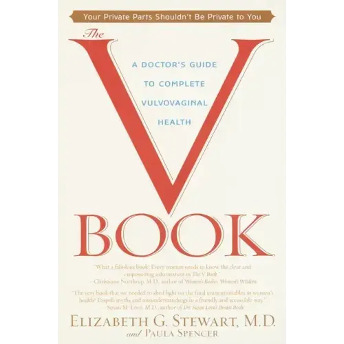 The V Book: A Doctor's Guide to Complete Vulvovaginal Health
