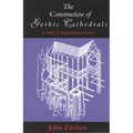 The Construction of Gothic Cathedrals: A Study of Medieval Vault Erection