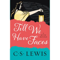 Till We Have Faces: A Myth Retold