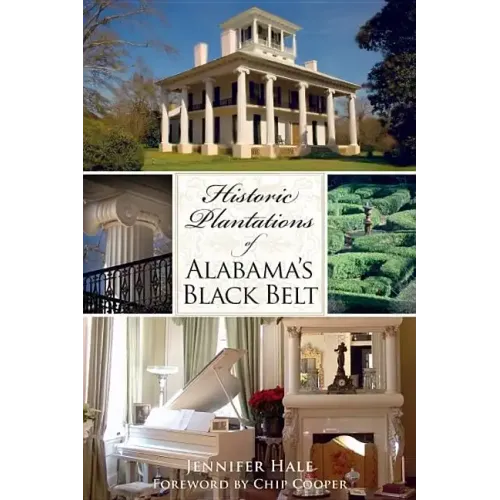 Historic Plantations of Alabama's Black Belt
