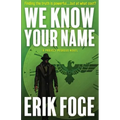 We Know Your Name: A Project Pegasus Novel