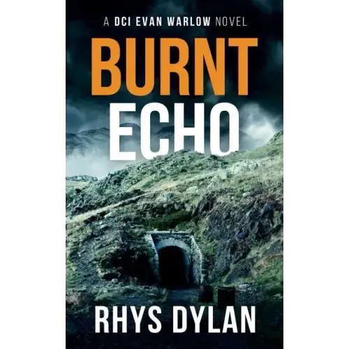 Burnt Echo: A DCI Evan Warlow Crime Thriller