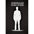 Jules Wallace: The Great Life Reader