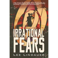 Irrational Fears