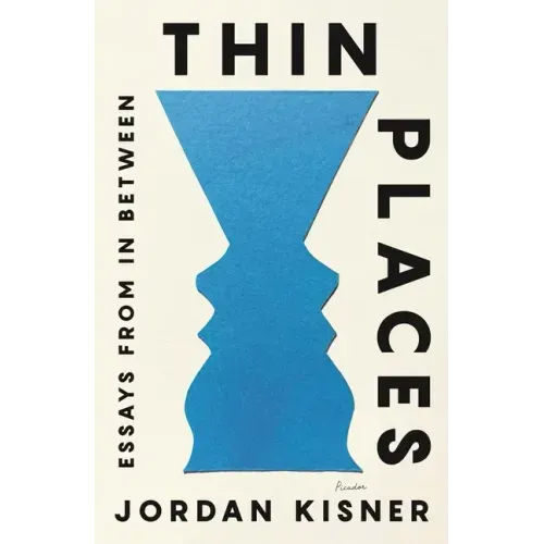 Thin Places: Essays from in Between