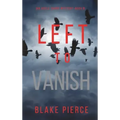 Left to Vanish (An Adele Sharp Mystery-Book Eight)