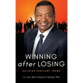 Winning After Losing: Building Resilient Teams