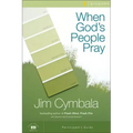 When God's People Pray Participant's Guide: Six Sessions on the Transforming Power of Prayer