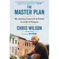 The Master Plan: My Journey from Life in Prison to a Life of Purpose