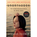 Unorthodox: The Scandalous Rejection of My Hasidic Roots