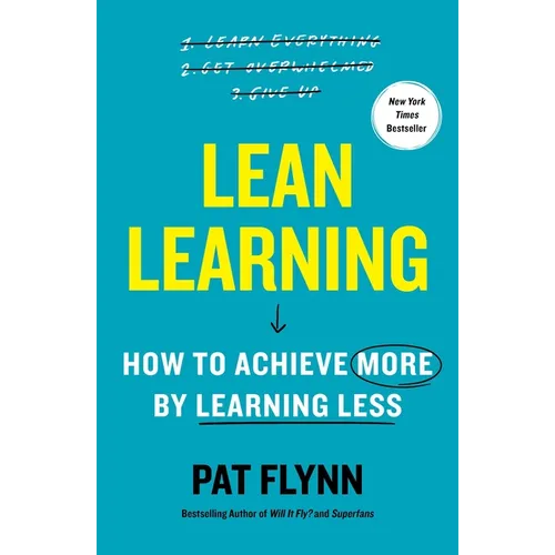 Lean Learning: How to Achieve More by Learning Less