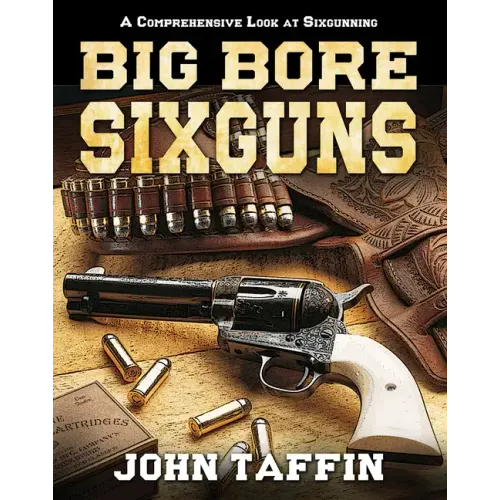 Big Bore Sixguns