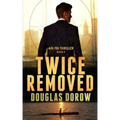 Twice Removed: An FBI Thriller (Book 2)