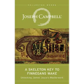 A Skeleton Key to Finnegans Wake: Unlocking James Joyce's Masterwork