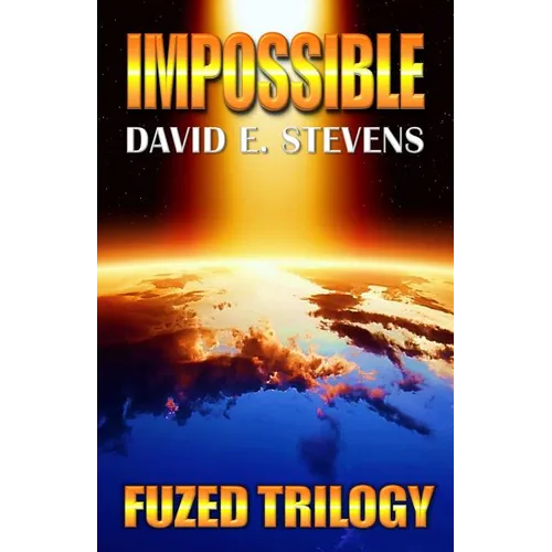 Impossible: Fuzed Trilogy Book 3