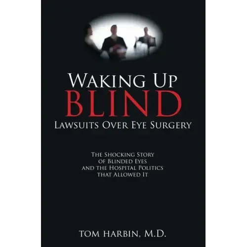 Waking Up Blind: Lawsuits over Eye Surgery