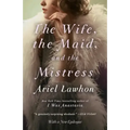 The Wife, the Maid, and the Mistress