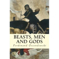 Beasts, Men and Gods