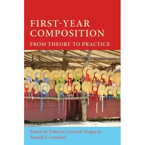 First-Year Composition: From Theory to Practice