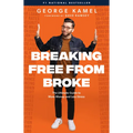 Breaking Free from Broke: The Ultimate Guide to More Money and Less Stress