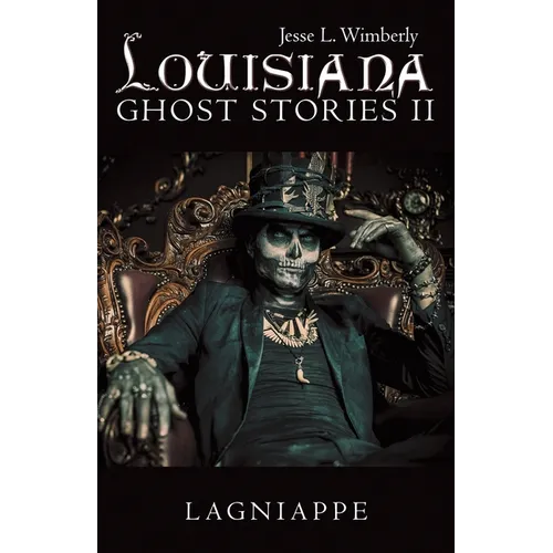 Louisiana Ghost Stories Ii: Lagniappe