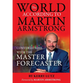 The World According to Martin Armstrong: Conversations with the Master Forecaster