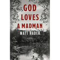 God Loves a Madman