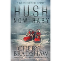 Hush Now Baby