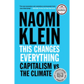 This Changes Everything: Capitalism vs. the Climate