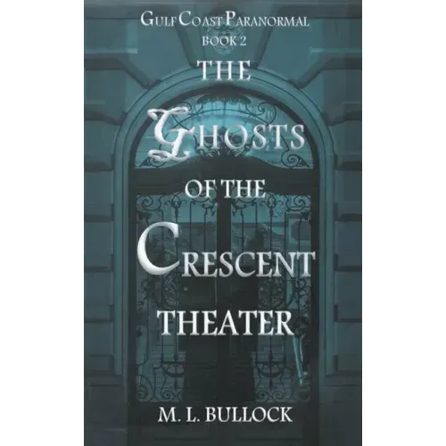 The Ghosts of the Crescent Theater