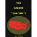 The Secret Terrorists: (the responsables of the Assassination of Lincoln, the Sinking of Titanic, the world trade center and more with good content in