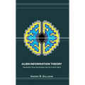Alien Information Theory: Psychedelic Drug Technologies and the Cosmic Game