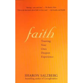 Faith Faith: Trusting Your Own Deepest Experience Trusting Your Own Deepest Experience