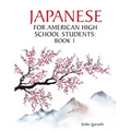 Japanese for American High School Students: Book 1