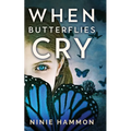 When Butterflies Cry