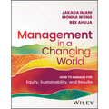Management in a Changing World: How to Manage for Equity, Sustainability, and Results
