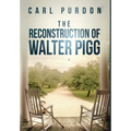 The Reconstruction Of Walter Pigg