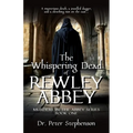The Whispering Dead of Rewley Abbey: Murders in the Abbey - Book One