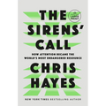 The Sirens' Call: How Attention Became the World's Most Endangered Resource