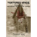 Tortured Minds: Pennsylvania's Most Bizarre--But Forgotten--Murders