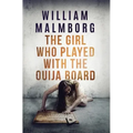 The Girl Who Played With The Ouija Board